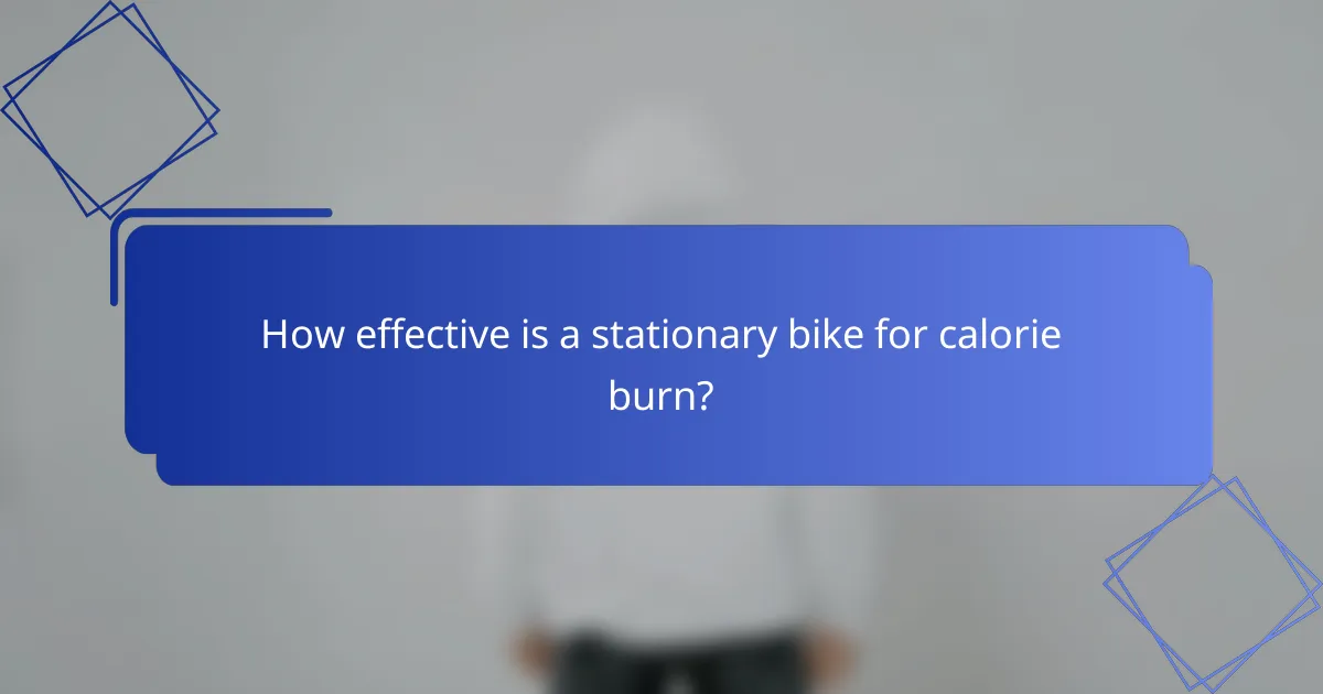 How effective is a stationary bike for calorie burn?