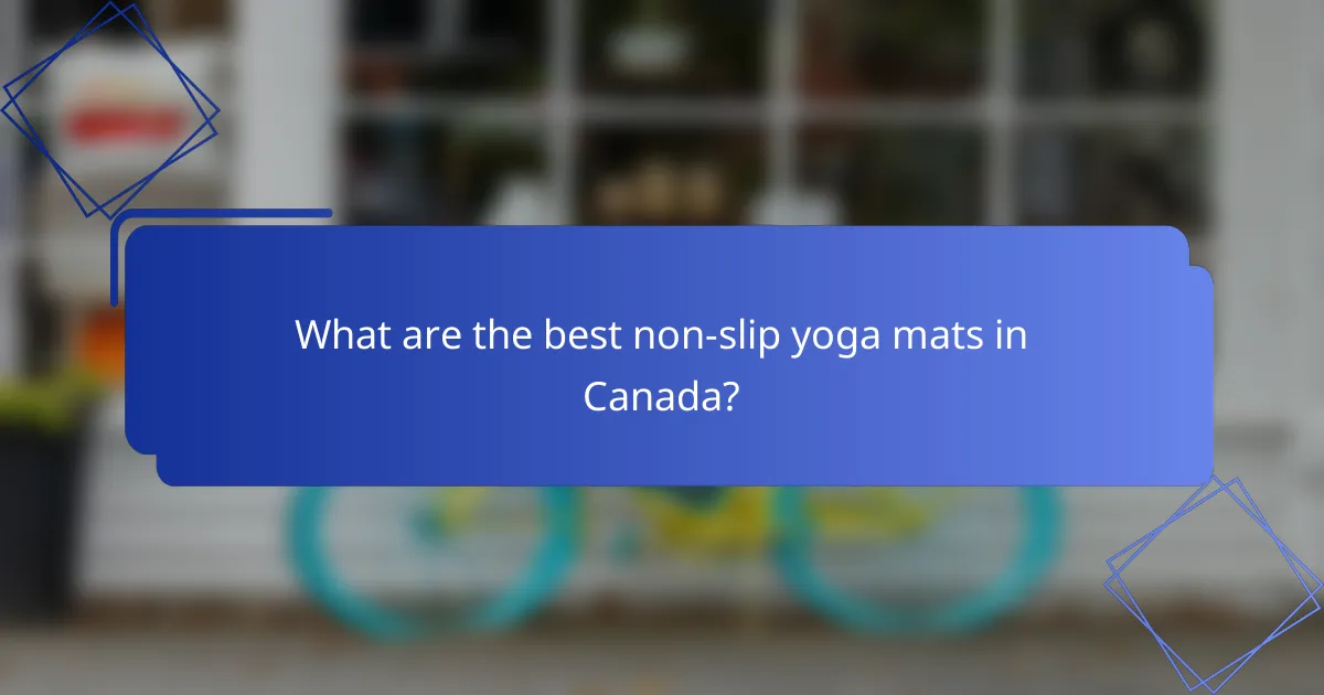 What are the best non-slip yoga mats in Canada?