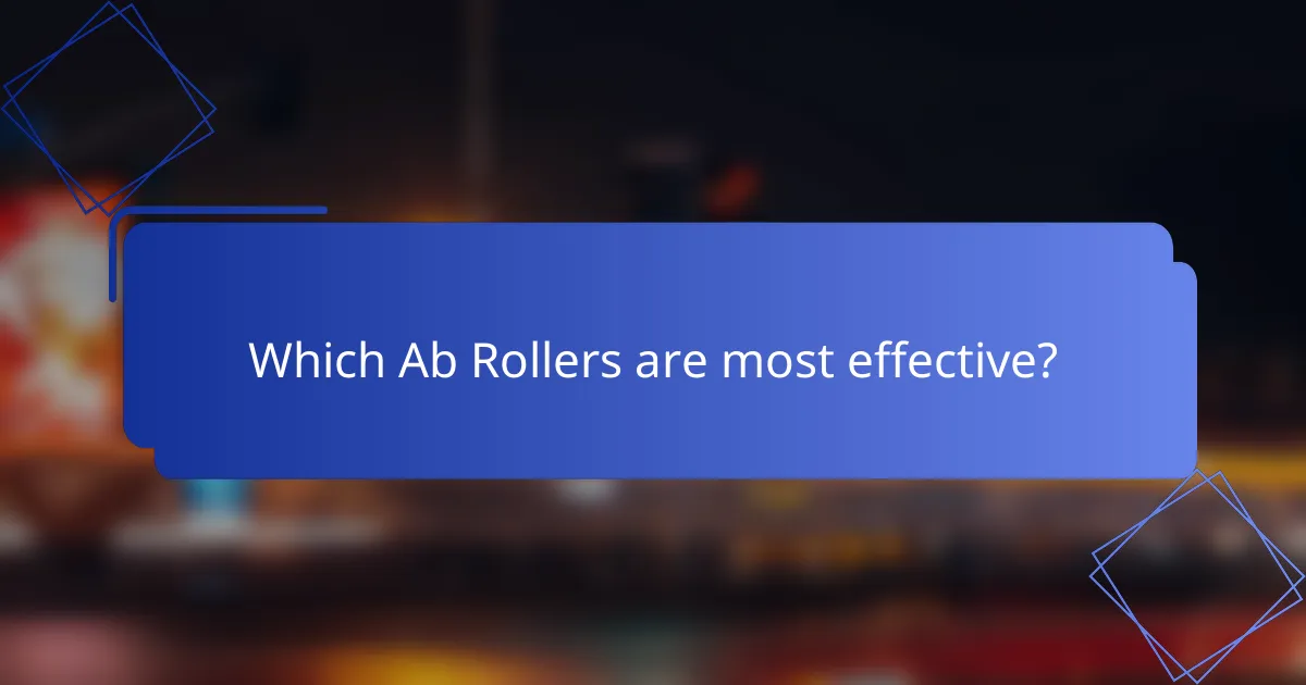 Which Ab Rollers are most effective?
